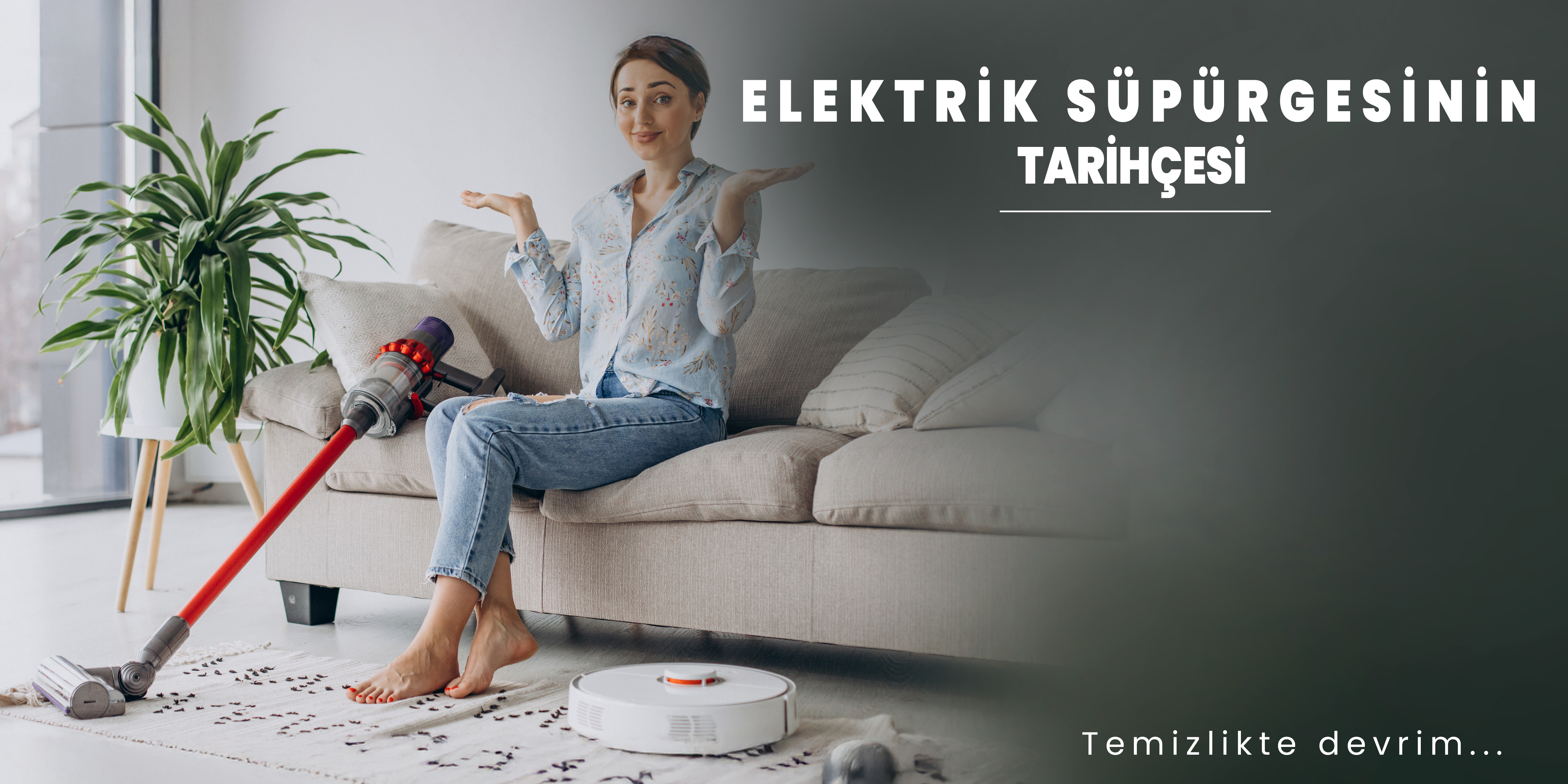 Elektrik Süpürgesinin Tarihçesi ve Seçim Rehberi: Temizlikte Devrim